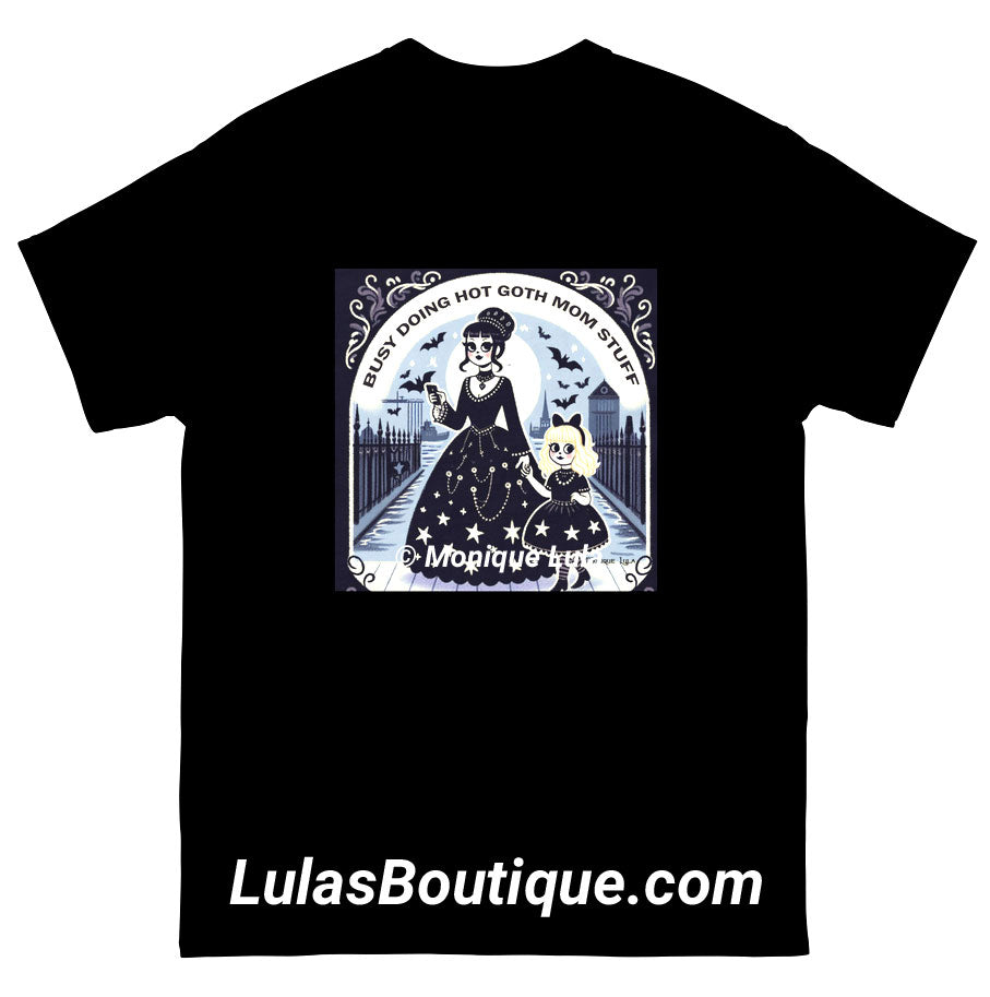 Busy Doing Hot Goth Mom Stuff - Unisex classic tee